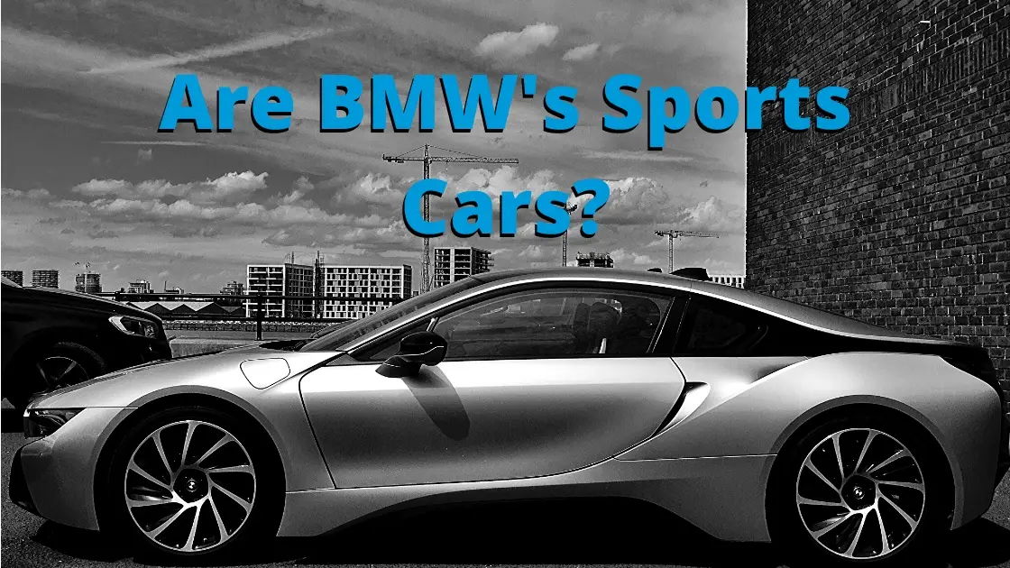 Are Bmw S Sports Cars And What Is A Sporty Bmw Moto Bmw