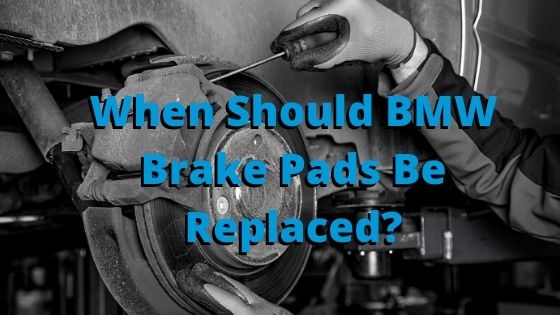 When Should Bmw Brake Pads Be Replaced Moto Bmw